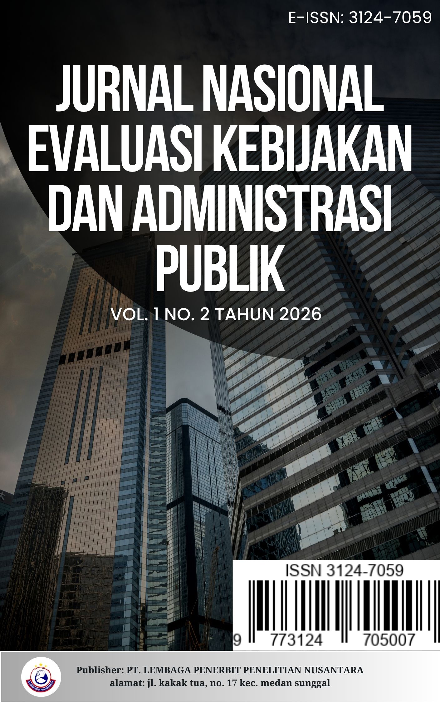 					View Vol. 1 No. 2 (2026): Agustus : Jurnal Nasional Evaluasi Kebijakan dan Administrasi Publik
				